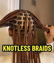 Knotless braids